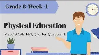 Physical Education -8 MELC /Physical Fitness Q1-WEEK1