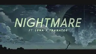 cloudfield - Nightmare (ft. Luna x Thanatos)