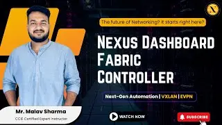 Cisco NDFC Explained | VXLAN EVPN Fabric Automation by Mr. Malav Sharma| Nitiz Sharma Global Tech