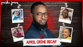 April 2025 True Crime Review | 4 Cases That Shook Us