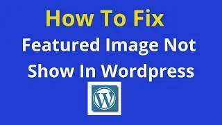 How To Fix : Featured Image Not Show In Wordpress In Hindi