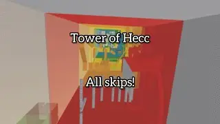 Tower of Hecc: All skips!