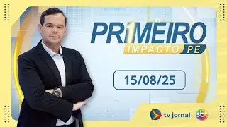 Primeiro Impacto PE, ao vivo, com Thiago Raposo| 15.08.25