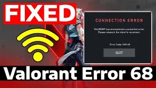 How To Fix Valorant Connection Error Code VAN 68