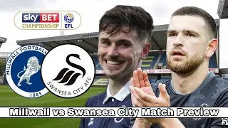 Millwall vs Swansea City|CAN WE MAKE IT 6 IN A ROW?|Match Preview #48