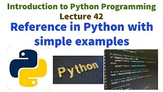 How python variable reference object? REFERENCE IN PYTHON |Introduction to Python Programming VTU