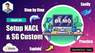 AWS Hands On - Networking - Setup NACL và SG cho VPC
