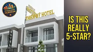 Kh&aacute;ch Sạn Thi&ecirc;n Mỹ - Is This Really 5-Star? | Rach Gia (Kien Giang), Vietnam🏩