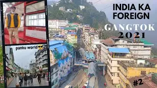 Exploring Gangtok City !! Foreign Market ! Ropeway & Much more!!