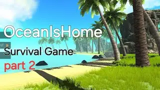 Ocean Is Home - Part 2 | Build, Hunt & Survive | Sinhala Gameplay