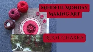 Mindful Monday Making Art - Root Chakra