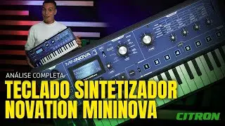 TECLADO SINTETIZADOR NOVATION MININOVA - ANÁLISE COMPLETA