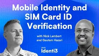 Mobile Identity and SIM Card ID Verification (with Gautam Hazari)
