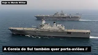 A Coreia do Sul também quer porta-aviões