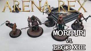 ARENA REX - Ep 03 - Morituri vs. Legio XIII 'Munus'