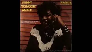 Johnny 'Big Moose' Walker –  Moose Huntin' (1969)