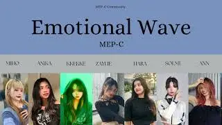 [MEP-C] Emotional Wave Lyrics (Eng) | #mepc #emotionalwave