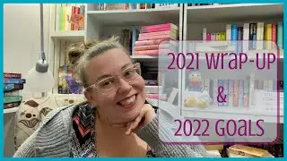 2021 Reading Wrap-Up & 2022 Bookish Goals