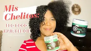 MI CHELITO: EBO GOOD HAIR GEL OIL BY BOE ¿Funciona?