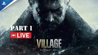 Resident Evil Village Gameplay Walkthrough Part 1 (Live)