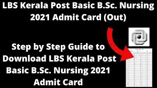 LBS Kerala Post Basic B.Sc. Nursing 2021 Admit Card (Out) - Download LBS Kerala Admit Card