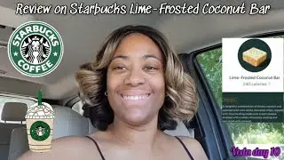 Veda Day 10 | Starbucks review on Lime-Frosted Coconut Bar