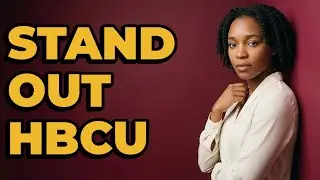 Which Personal Experiences Should I Highlight For HBCU Admission?