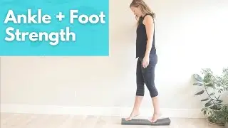 Foot + Ankle Strength and Exercises