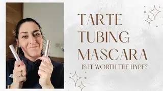 Is Tarte Tubing Mascara & Tubing Primer Worth It? Honest Review 