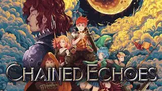CHAINED ECHOES - Kickstarter Watch
