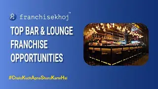 Top Bar & Lounge Franchise Opportunity