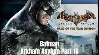 Apprehend Harley Quinn - ll - Batman Arkham Asylum GOTY - Part-16 - Gameplay - 2026