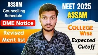 ASSAM College Wise Expected Cutoff NEET 2025 | DME Notice, Revised Merit List, Councelling Schedule