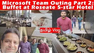 Indulging in Luxury | Buffet Extravaganza at Roseate 5-Star Hotel | #tamil  #vlog