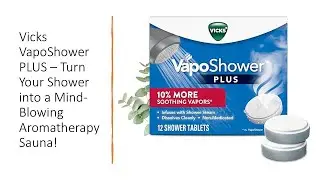 Vicks VapoShower PLUS &ndash; Turn Your Shower into a Mind-Blowing Aromatherapy Sauna!