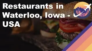 Restaurants in Waterloo, Iowa - USA