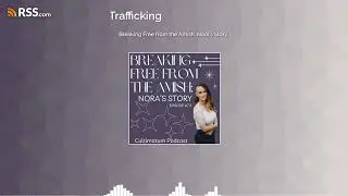 Breaking Free from the Amish: Nora's Story