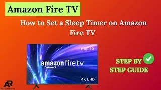Как установить таймер сна на Amazon Fire TV &mdash; руководство по автоматическому выключению