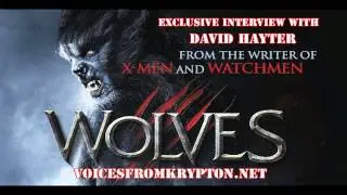 WOLVES: Exclusive Interview With Writer/Director David Hayter