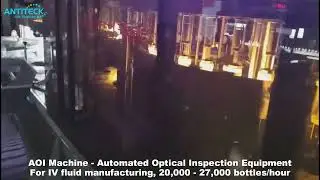 AOI Machine For IV Fluid Manufacturing - Optical Inspection Machine For IV Fluid Bottle NG Checking