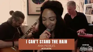 I Can&rsquo;t Stand The Rain - Ann Peebles (Acoustic Cover by Acantha Lang)