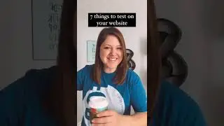 7 Things to Test on Your Website! @Jess_Creatives