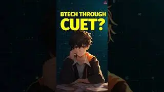 CUET se B.Tech me Admission kaise le? BTech Colleges from CUET #cuet2025