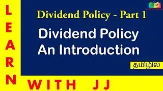 Dividend Policy - An Introduction Part 1 || in Tamil