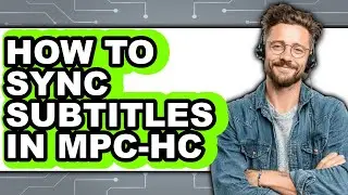 How to Sync Subtitles in Mpc-hc (only Way)