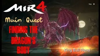 MIR4 MAIN QUEST (FINDING THE DRAGON'S BODY: BATTLE KING BULL FIEND) STORY MODE