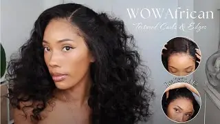 Realistic AF! Textured Curls & Edges That Blends Seamlessly | WowAfrican