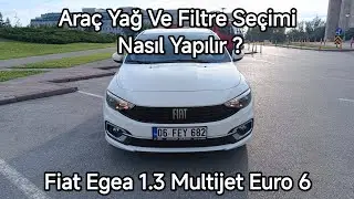 Ara&ccedil; yağ Filtre ve Yağ Se&ccedil;imi Nasıl Yapılır ? (Fiat Egea 1.3 Multijet Euro 6 Adblue)