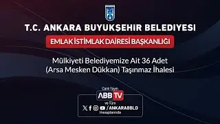 EMLAK İSTİMLAK DAİRESİ BŞK- M&uuml;lkiyeti Belediyemize Ait 36 Adet (Arsa Mesken D&uuml;kkan) Taşınmaz İhalesi