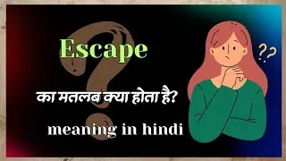 Escape meaning | escape ka hindi matlab | escape meaning in hindi #english